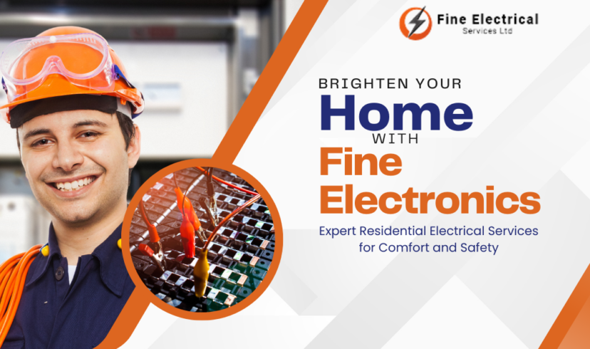 Brighten Your Home with Fine Electronics: Expert Residential Electrical Services for Comfort and Safety